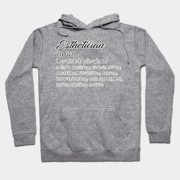 Esthetician. Nail artist makeup expert. Perfect present for mom mother dad father friend him or her Hoodie by SerenityByAlex